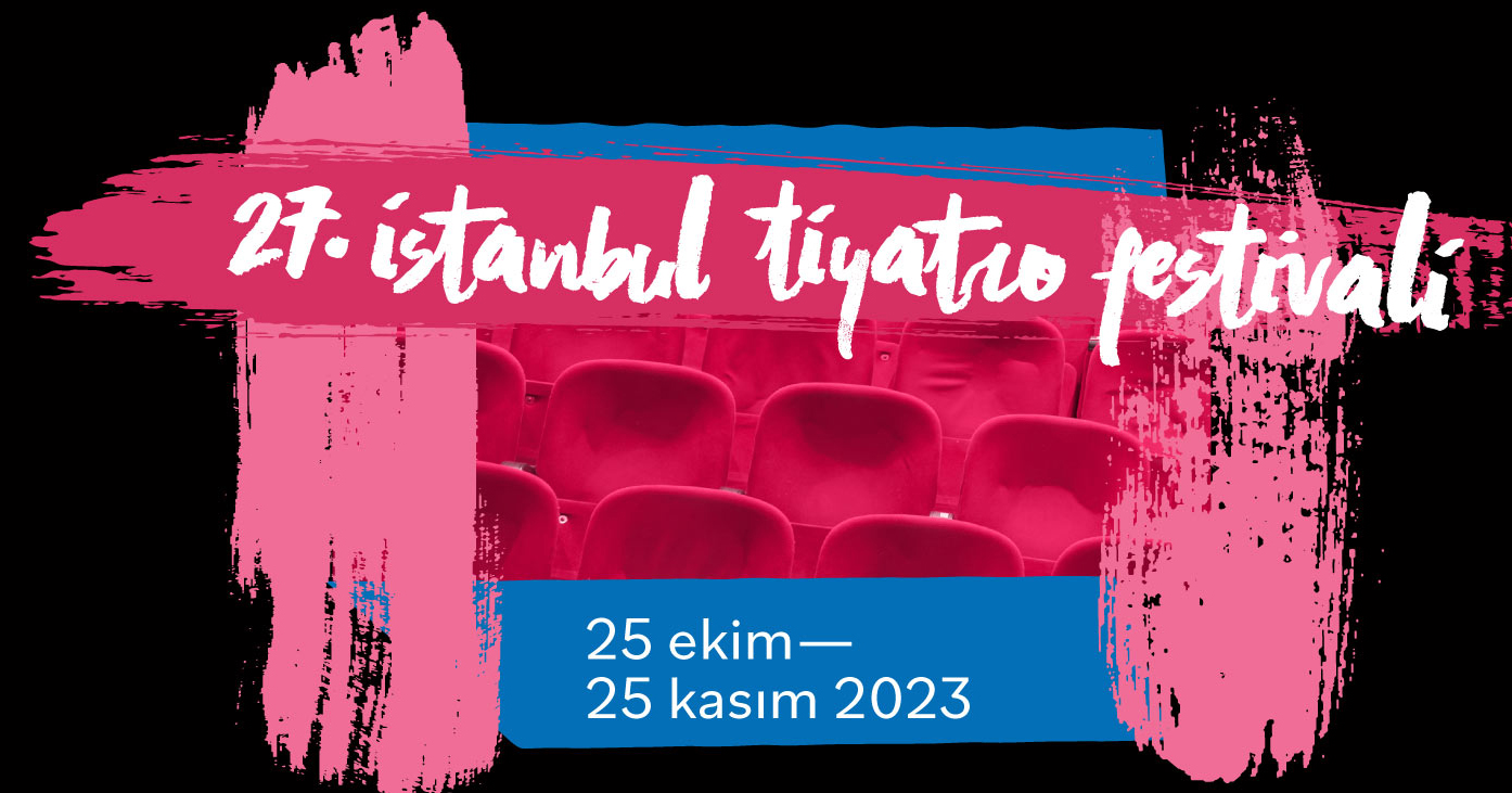 27. İstanbul Tiyatro Festivali başladı