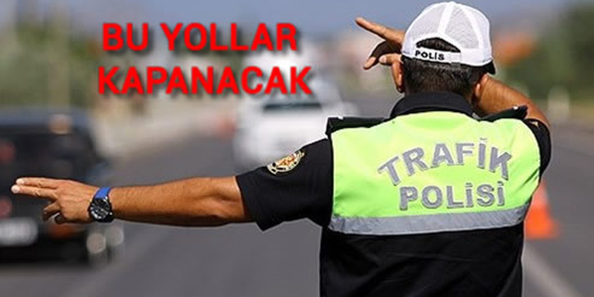 Ankara'da 14 Ocak 2024 Pazar Günü Araç Trafiğine Kapatılacak Yollar